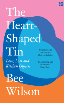 Bee Wilson The Heart Shaped Tin