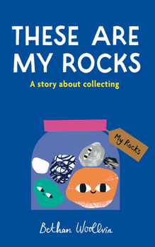 Bethan Woollvin These are my rocks