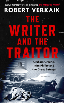 Robert Verkaik The Writer and the Traitor